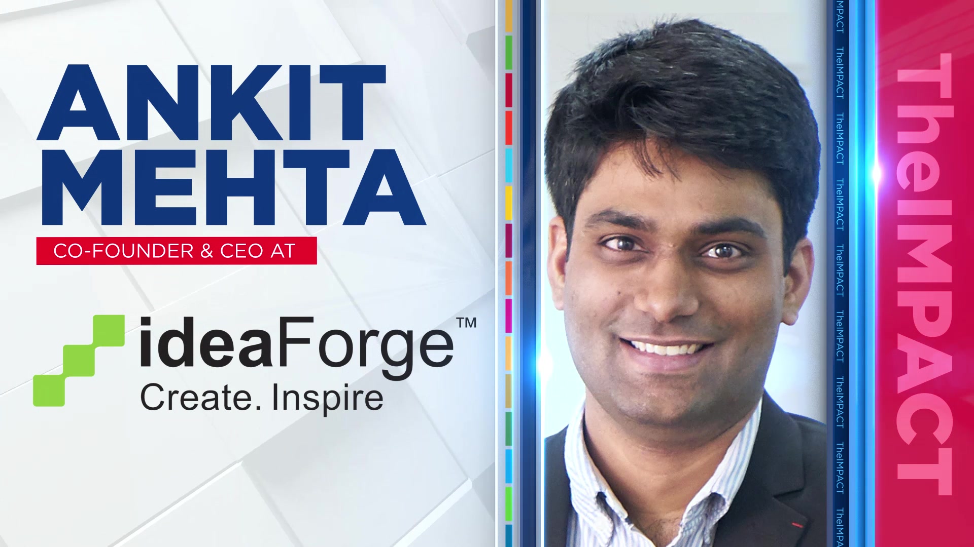Ankit Mehta – Co-Founder & CEO – ideaForge