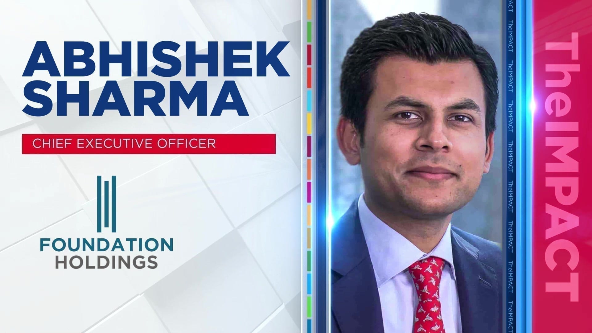 Abhishek Sharma, CEO of Foundation Holdings