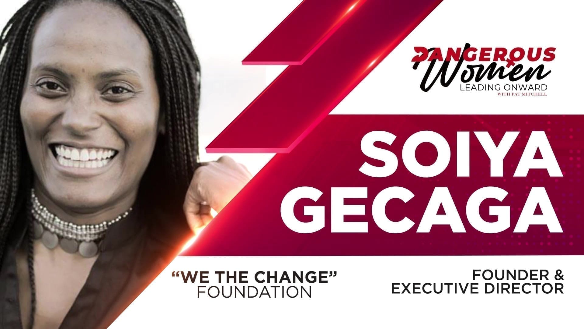 Soiya Gecaga, Founder & Executive Director of We The Change Foundation