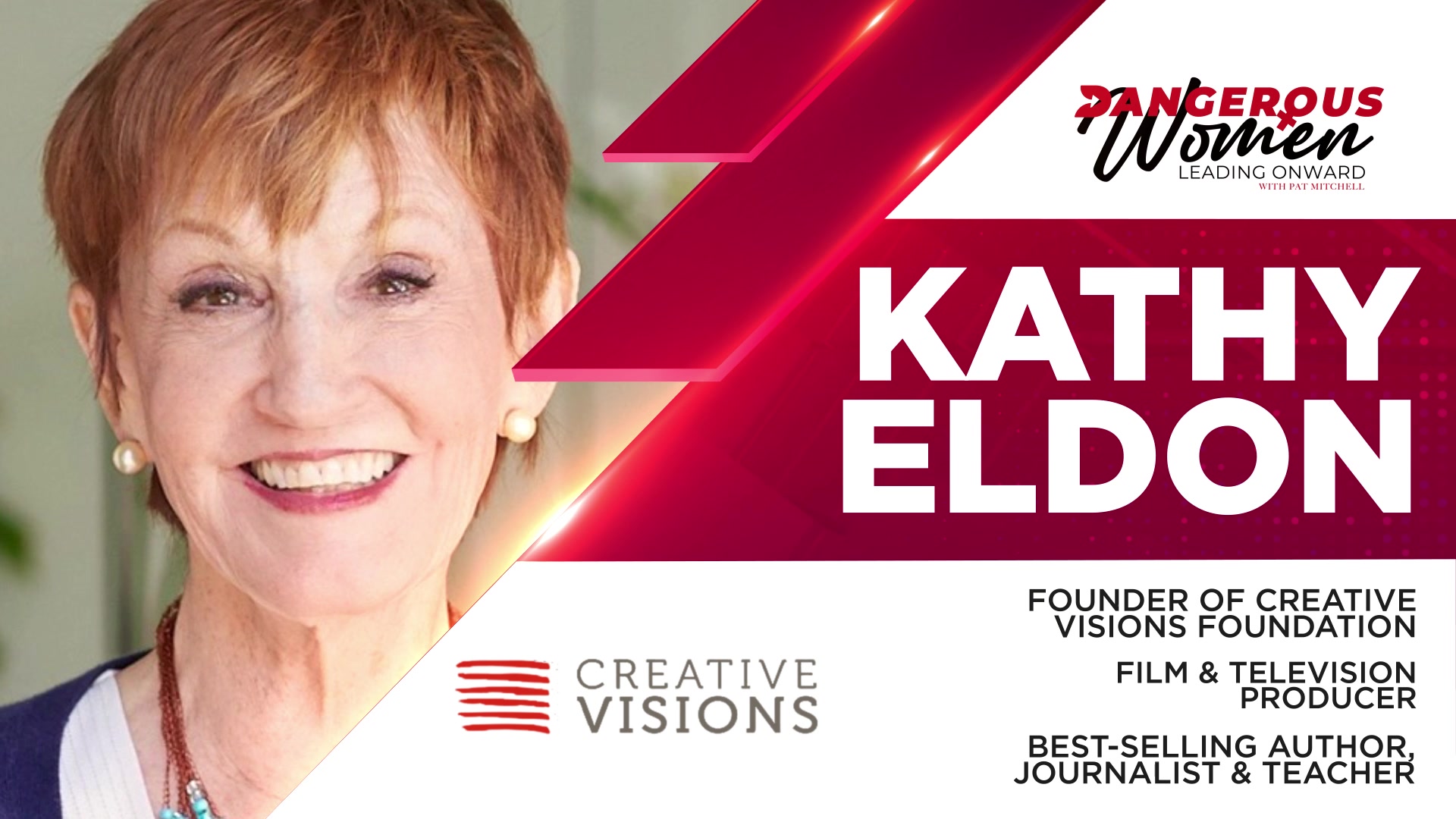 Kathy Eldon, Founder of the Creative Visions Foundation