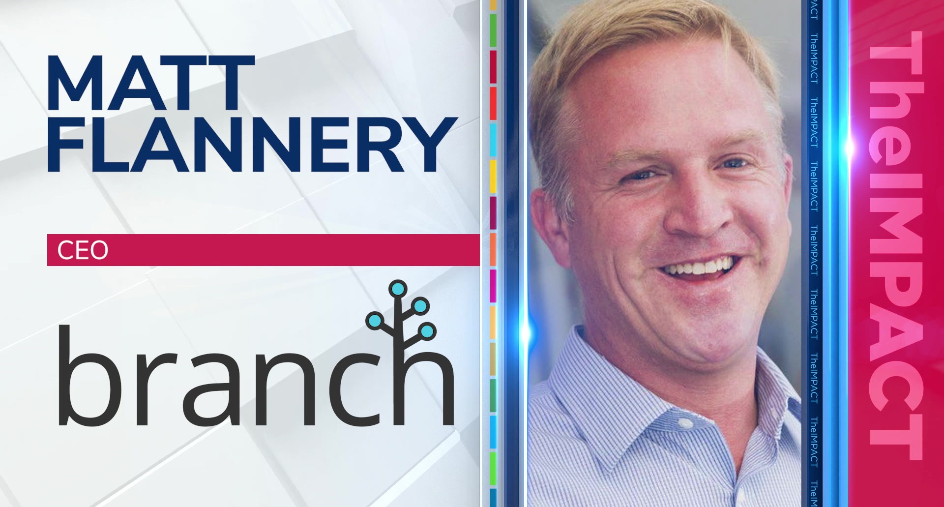 Matt Flannery, CEO at Branch