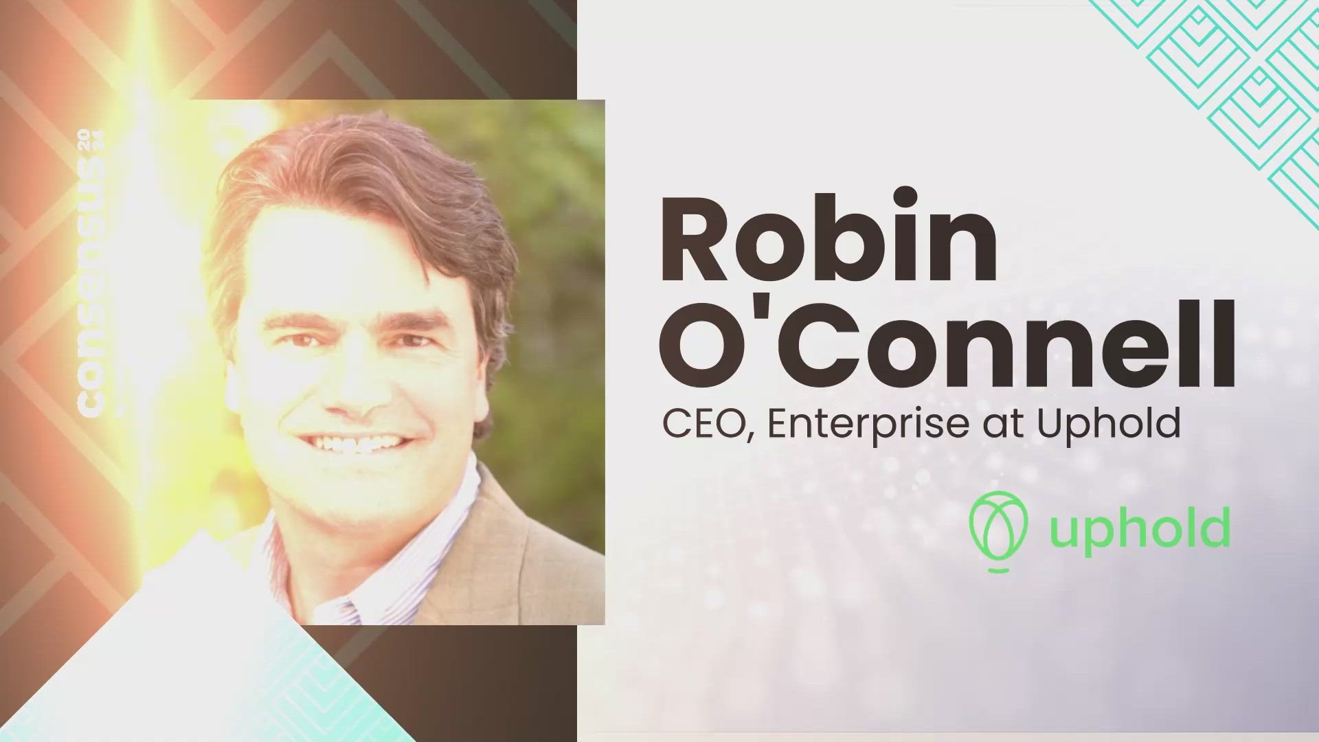 Blockchain technology and the importance of clear regulations with Robin O’Connell, CEO of Enterprise at Uphold