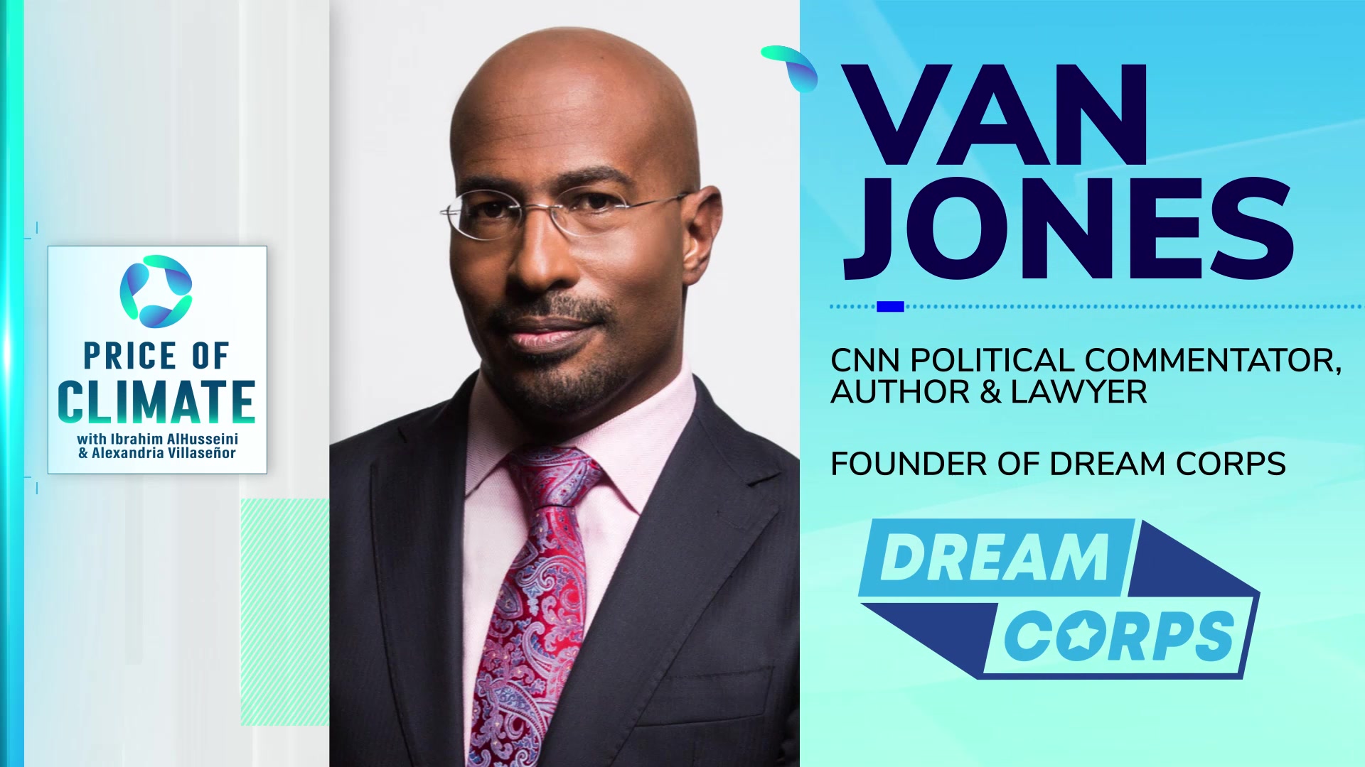 Van Jones, CNN contributor & Founder of Dream Corp