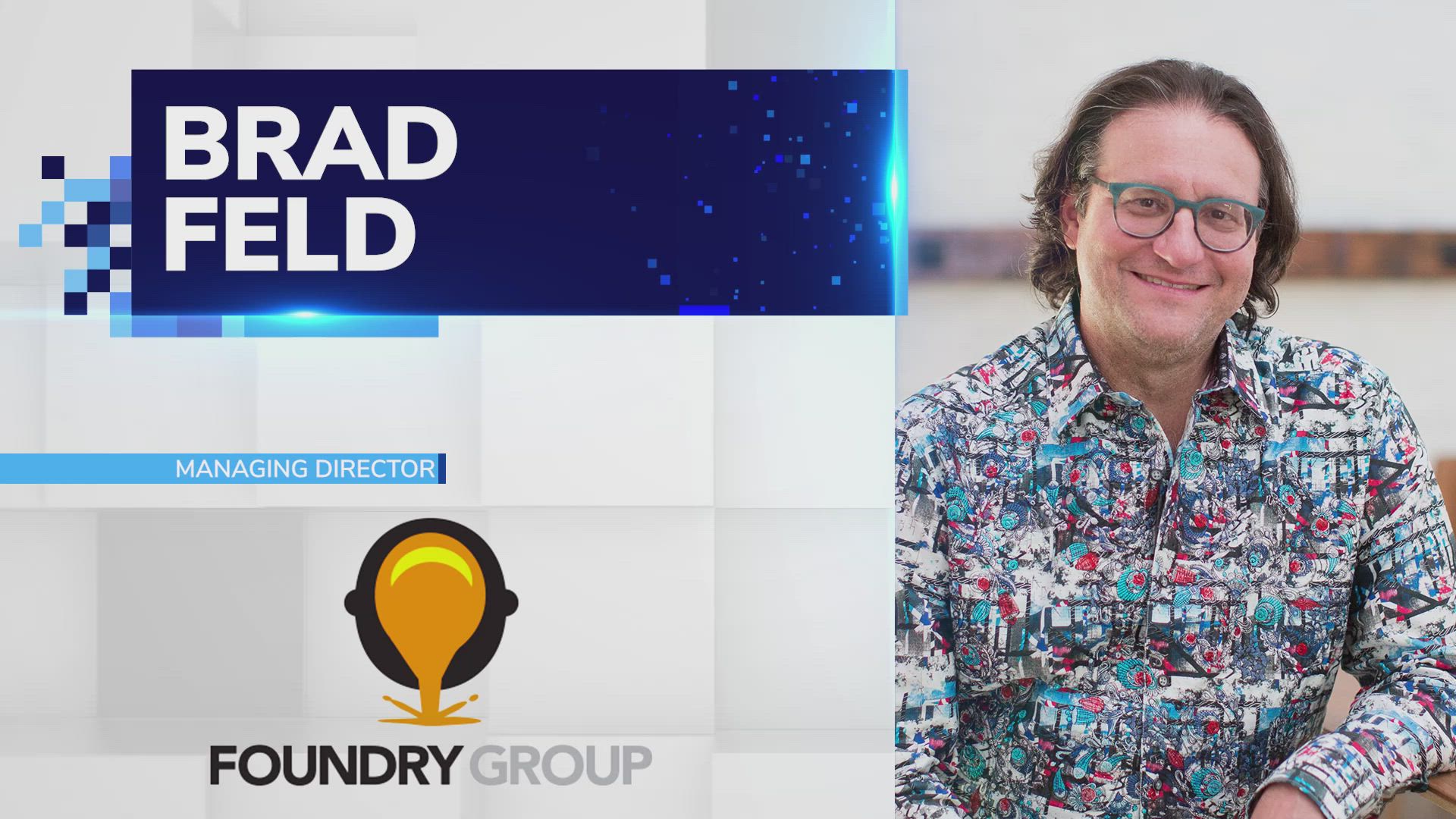 Brad Feld, Founder of Foundry Group