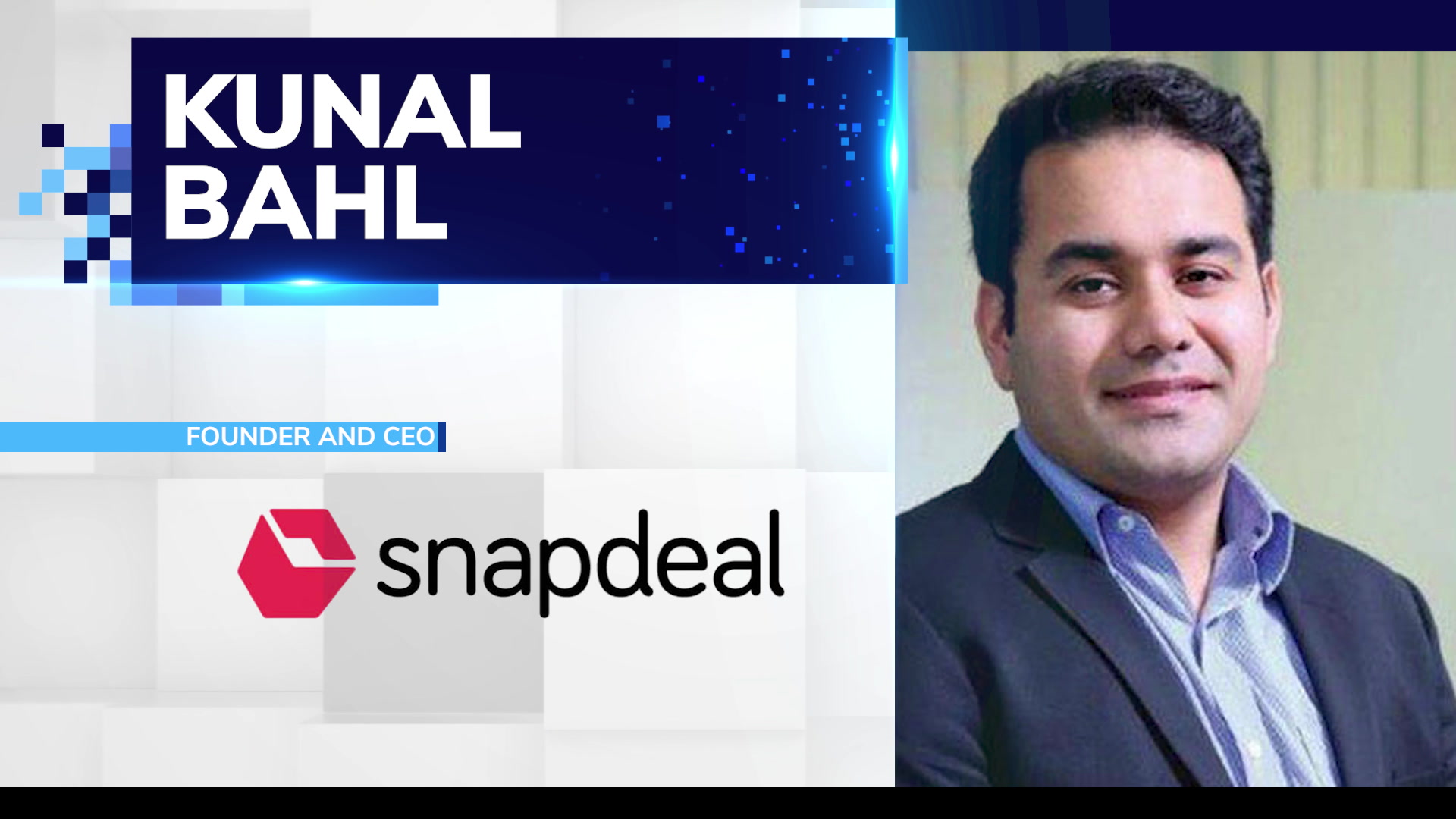 Kunal Bahl, Co-Founder & CEO of Snapdeal