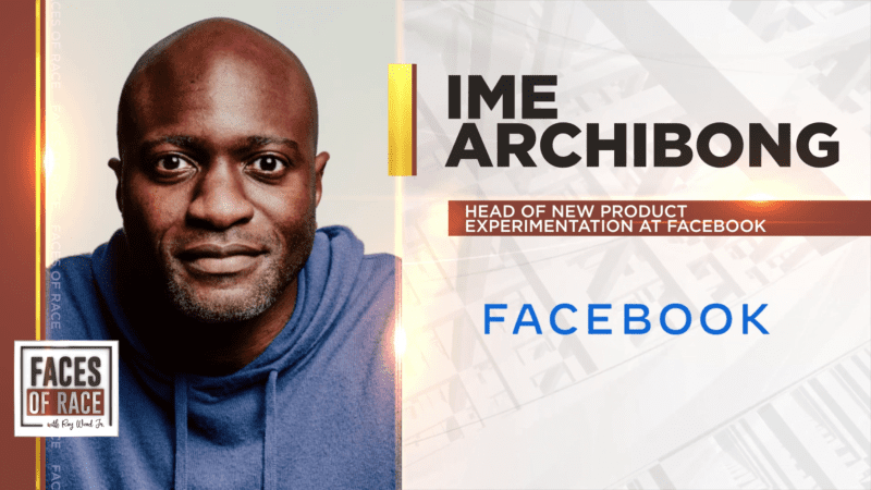 Ime Archibong – Head of NPE – Facebook