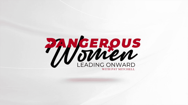 Dangerous Women: Leading Onward