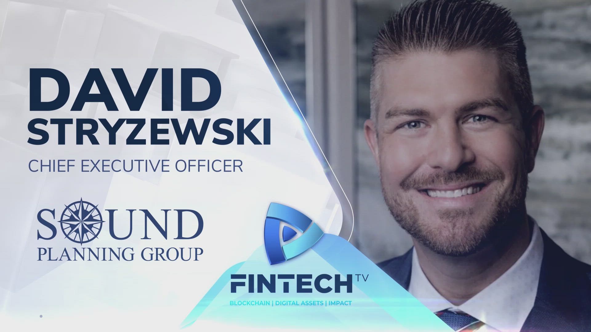 Unpacking today’s successful but uncertain financial climate with David Stryzewski, Chief Executive Officer at Sound Planning Group