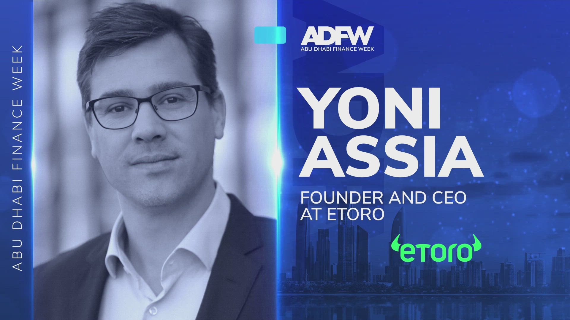 eToro and ADX partnering to create investment opportunity in the UAE with Yoni Assia, Founder and CEO at eToro